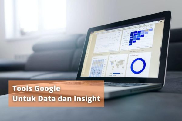 tools google untuk data dan insight